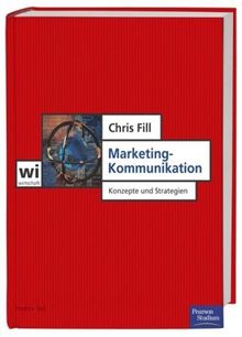 Marketing-Kommunikation . Konzepte und Strategien (Pearson Studium - Economic BWL)