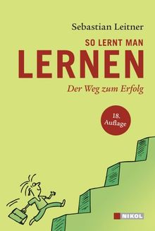 So lernt man lernen: Der Weg zum Erfolg