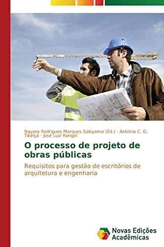 O processo de projeto de obras públicas: Requisitos para gestão de escritórios de arquitetura e engenharia