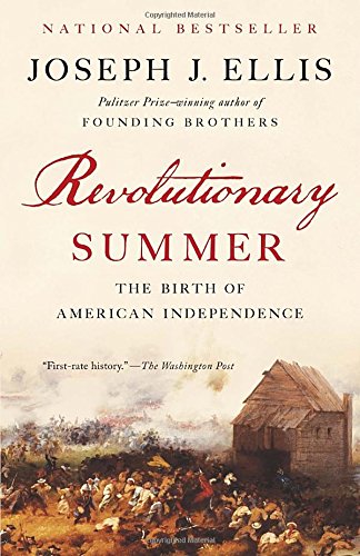 Revolutionary Summer: The Birth of American Independence