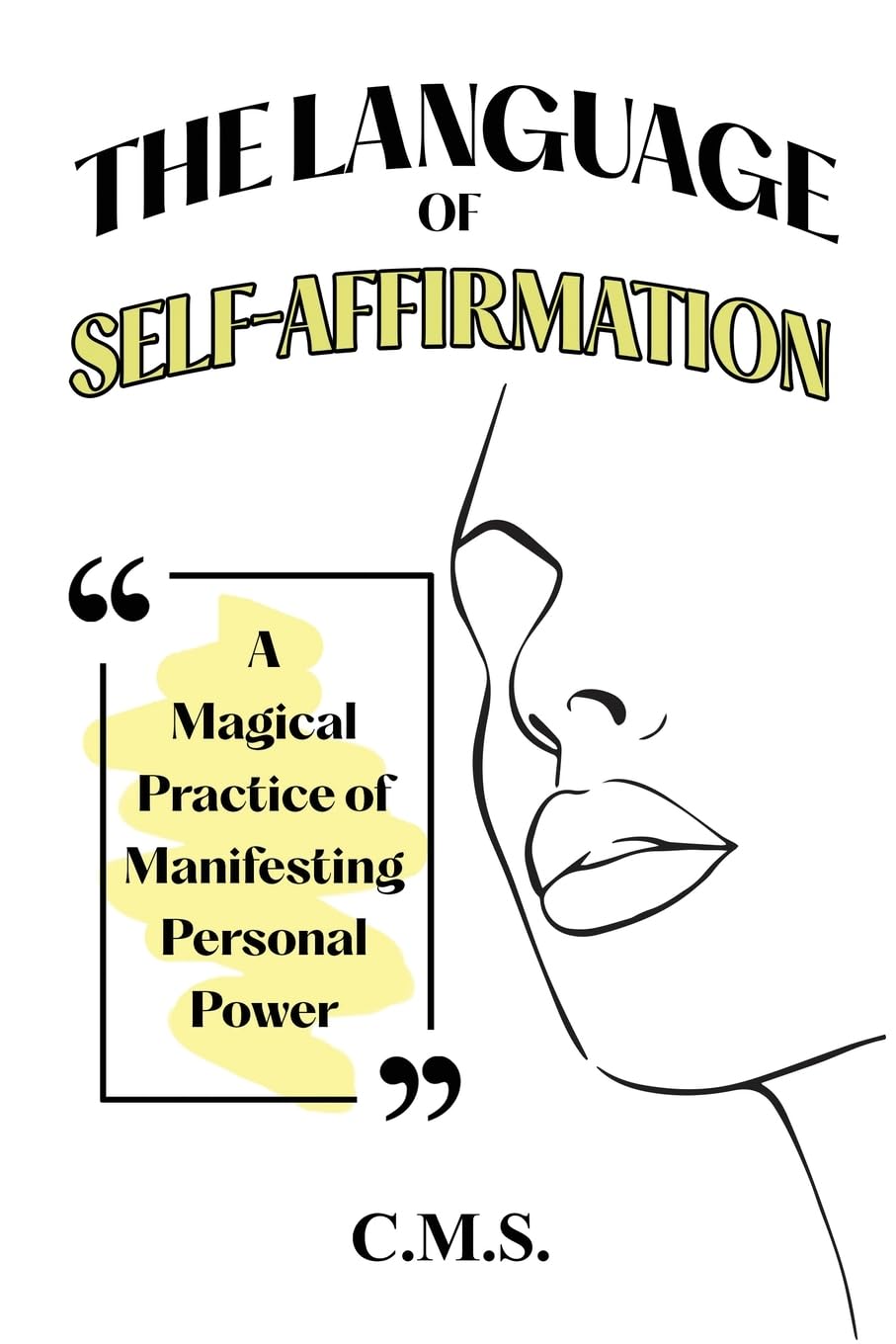 The Language of Self-Affirmation: A Magical Practice of Manifesting Personal Power