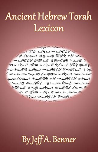 Benner, Jeff A. Ancient Hebrew Torah Lexicon