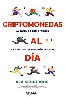 Criptomonedas al día. La guía sobre Bitcoin y la nueva economía digital (TÍTULOS ESPECIALES)