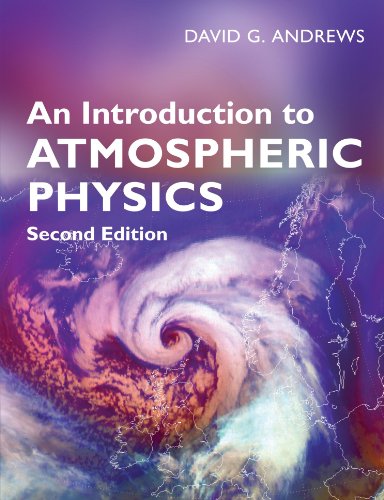 Andrews, David G. An Introduction To Atmospheric Physics