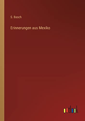 Erinnerungen aus Mexiko