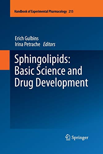 Sphingolipids: Basic Science and Drug Development (Handbook of Experimental Pharmacology, Band 215)