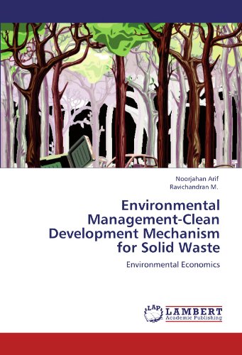 Environmental Management-Clean Development Mechanism for Solid Waste: Environmental Economics