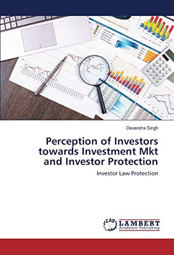 Perception of Investors towards Investment Mkt and Investor Protection: Investor Law Protection