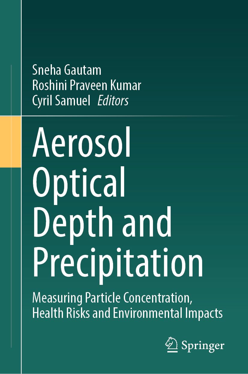 Aerosol Optical Depth and Precipitation: Measuring Particle Concentration, Health Risks and Environmental Impacts