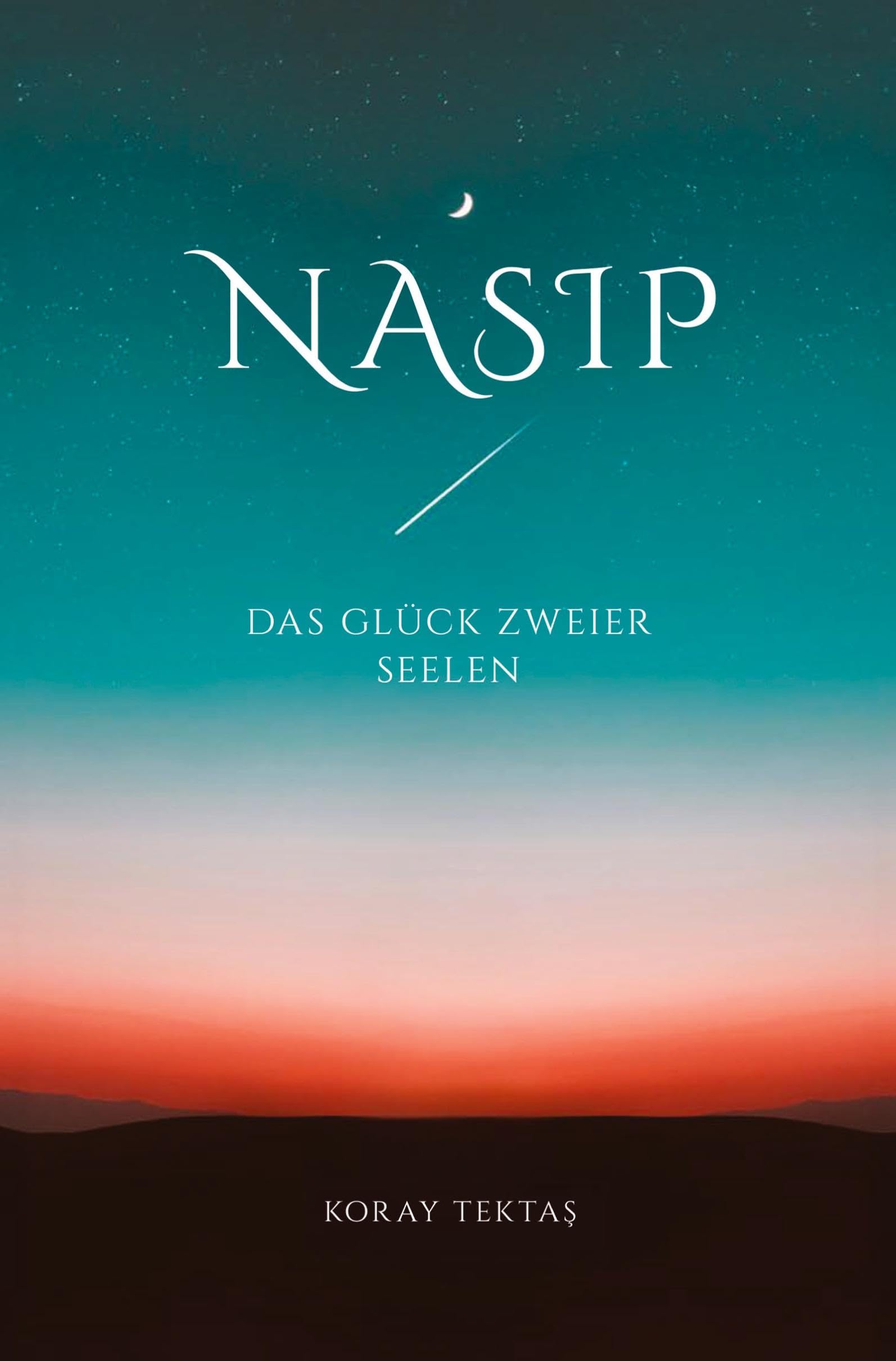 Nasip - Das Glück zweier Seelen: Islamische Texte und Zitate