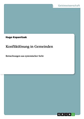 Konfliktlösung in Gemeinden: Betrachtungen aus systemischer Sicht