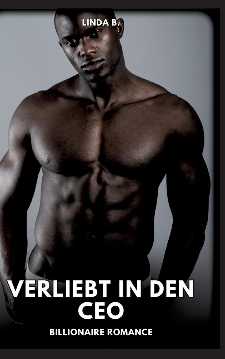 Verliebt in den Ceo: Billionaire Romance