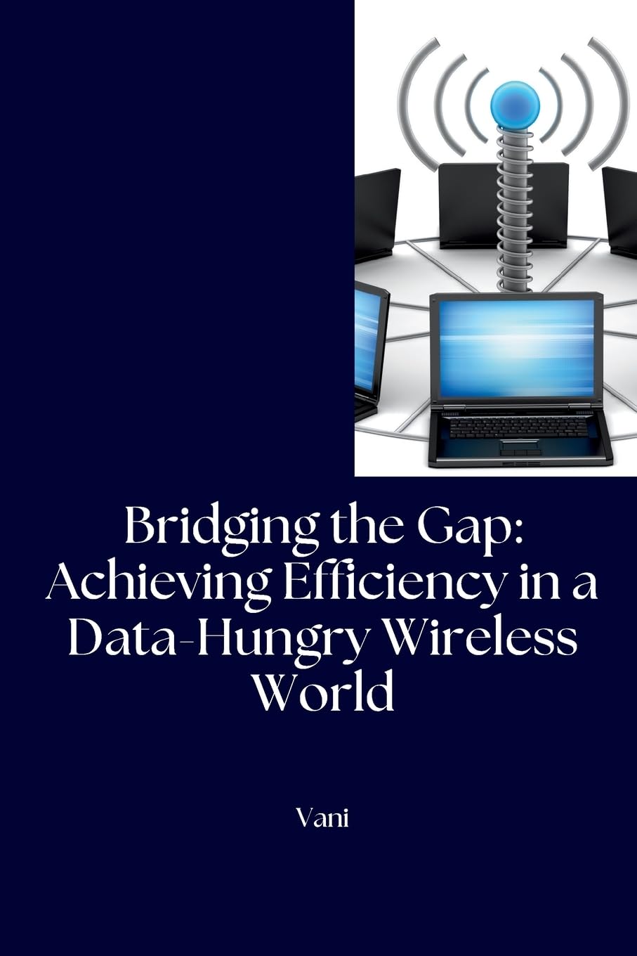 Bridging the Gap: Achieving Efficiency in a Data-Hungry Wireless World: DE
