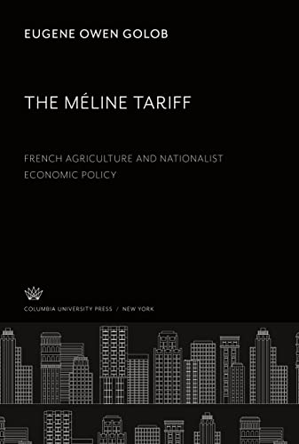 The Méline Tariff: French Agriculture and Nationalist Economic Policy
