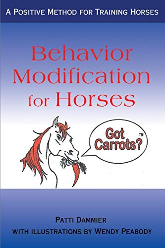 Peabody, Patti Wendy Behavior Modification For Horses, A Positive Method For Training Horses