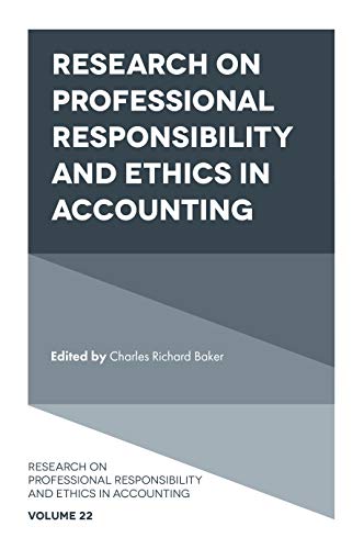 Research on Professional Responsibility and Ethics in Accounting (Research on Professional Responsibility and Ethics in Accounting, 22, Band 22)