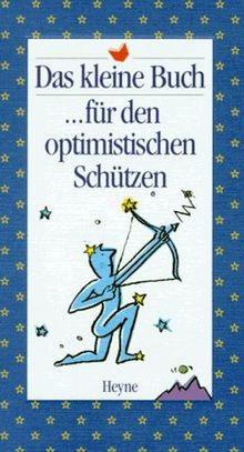 Das kleine Buch für den optimistischen Schützen