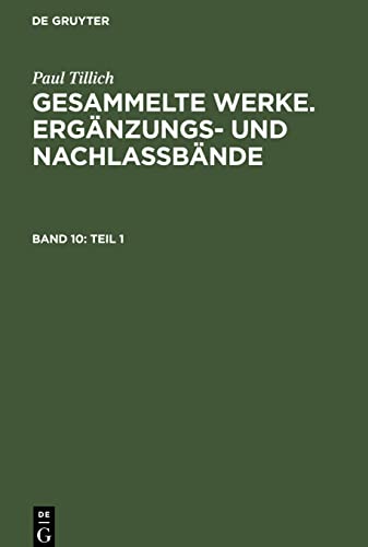 Gesammelte Werke, Ergänzungs- u. Nachlaßbde., Bd.10, Religion, Kultur, Gesellschaft (Paul Tillich: Gesammelte Werke. Ergänzungs- und Nachlaßbände. Religion, Gesellschaft, Kultur)