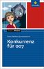 Texte.Medien: Doris Meißner-Johannknecht: Konkurrenz für 007: Textausgabe mit Materialien