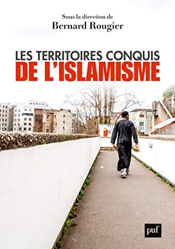 Les territoires conquis de l'islamisme: Edition augmentée