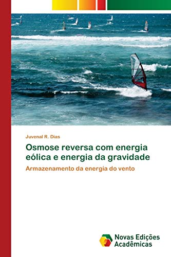 Osmose reversa com energia eólica e energia da gravidade: Armazenamento da energia do vento