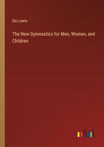 The New Gymnastics for Men, Women, and Children