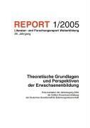 Theoretische Grundlagen und Perspektiven der Erwachsenenbildung: Literatur- und Forschungsreport Weiterbilduung