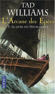 L'arcane des épées. Vol. 5. Le livre du Nécromant