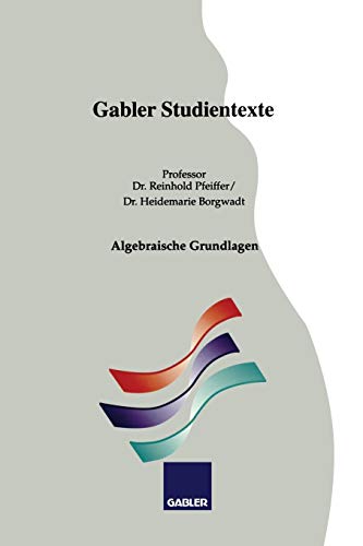 Algebraische Grundlagen (Gabler-Studientexte)