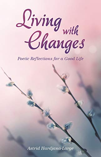 Living with Changes: Poetic Reflections for a Good Life