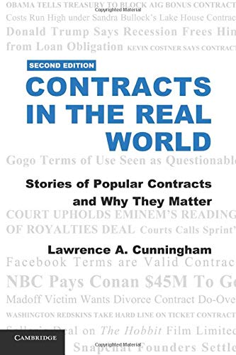 Cunningham, Lawrence A. Contracts In The Real World, Stories Of Popular Contracts And Why They Matter