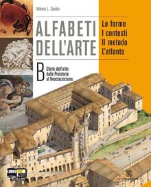 Alfabeti dell'arte. Atlante. Per la Scuola media. Con espansione online. Storia dell'arte. Dalla preistoria al Settecento (Vol. 2)