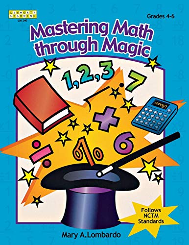 Mastering Math Through Magic, Grades 4-6 (Kathy Schrock)