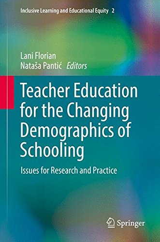 Teacher Education for the Changing Demographics of Schooling: Issues for Research and Practice (Inclusive Learning and Educational Equity)