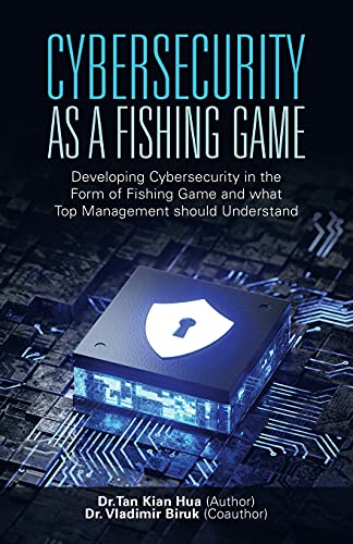 Cybersecurity As A Fishing Game: Developing Cybersecurity in the Form of Fishing Game and What Top Management Should Understand