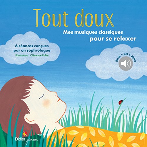 Tout Doux : Mes Musiques Classiques Pour Se Relaxer (1cd Audio)