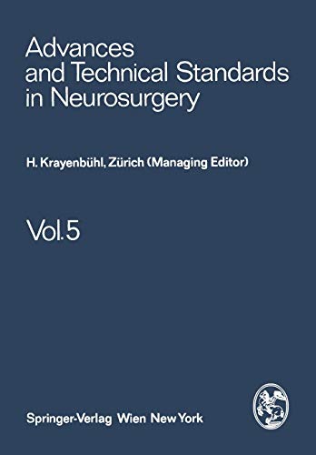 Advances and Technical Standards in Neurosurgery (Volume 5) (Advances and Technical Standards in Neurosurgery, 5, Band 5)
