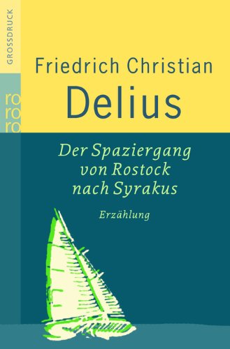 Delius Friedrich Christian - GEBRAUCHT Der Spaziergang von Rostock nach Syrakus - Preis vom 02062023 050629 h