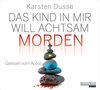 Das Kind in mir will achtsam morden