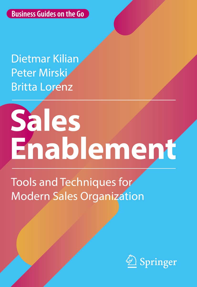 Sales Enablement: Tools and Techniques for Modern Sales Organization (Business Guides on the Go)