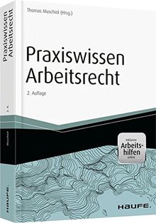 Praxiswissen Arbeitsrecht - inkl. Arbeitshilfen online (Haufe Fachbuch)