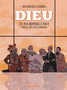 Dieu n'a pas réponse à tout. Vol. 2. Dieu n'a pas réponse à tout (mais il sait à qui s'adresser)