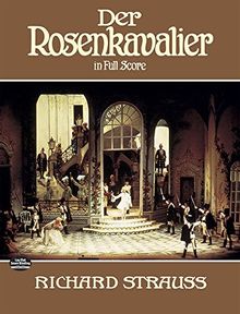 Der Rosenkavalier in Full Score[ DER ROSENKAVALIER IN FULL SCORE ] By Strauss, Richard ( Author )Dec-01-1987 Paperback