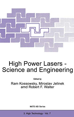 High Power Lasers - Science and Engineering (Nato Science Partnership Subseries: 3, 7, Band 7)