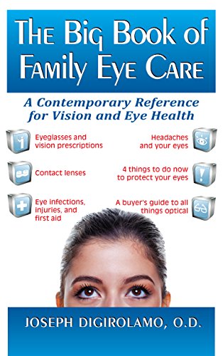 Big Book of Family Eye Care: A Contemporary Reference for Vision and Eye Care