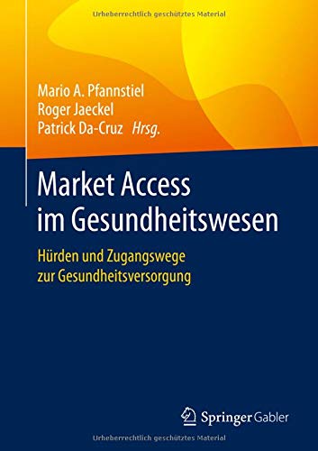 Market Access im Gesundheitswesen: Hürden und Zugangswege zur Gesundheitsversorgung