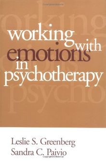 Working with Emotions in Psychotherapy (The Practicing Professional)