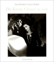 Die Kunst, Chanel zu sein. Sonderausgabe. Gespräche mit Coco Chanel