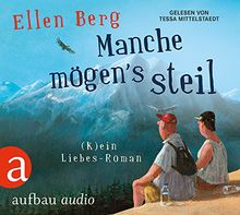 Manche mögen's steil: (K)ein Liebes-Roman. Gelesen von Tessa Mittelstaedt