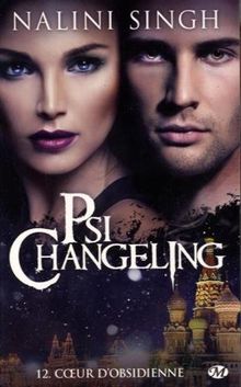 Psi-changeling. Vol. 12. Coeur d'obsidienne